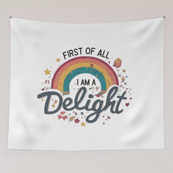 Item preview, First Of All I Am A Delight Whimsical Words designed and sold by Satyamshop76.