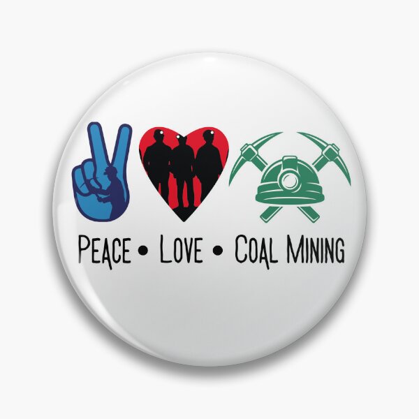 Item preview, Peace Love Coal Mining designed and sold by TSF LifeStyle Designs.