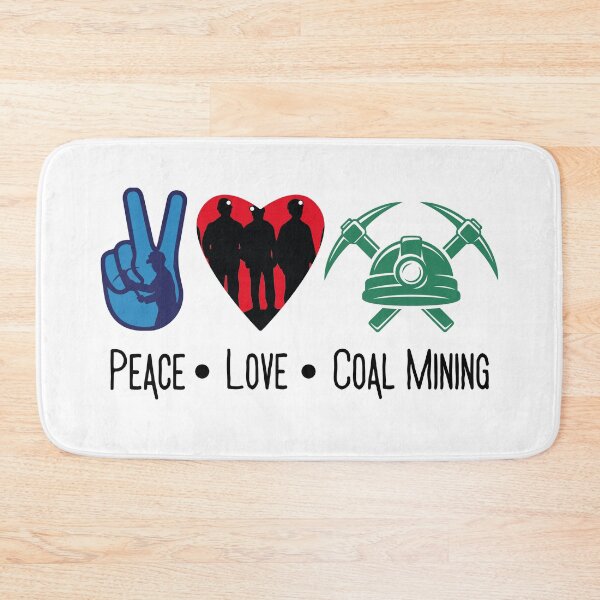 Item preview, Peace Love Coal Mining designed and sold by TSF LifeStyle Designs.