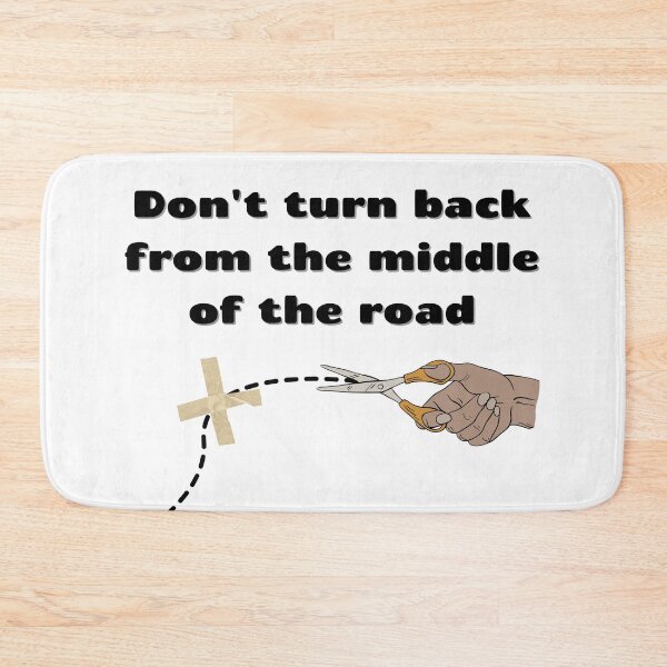 Item preview, Don't turn back from the middle of the road. designed and sold by talking-pen.
