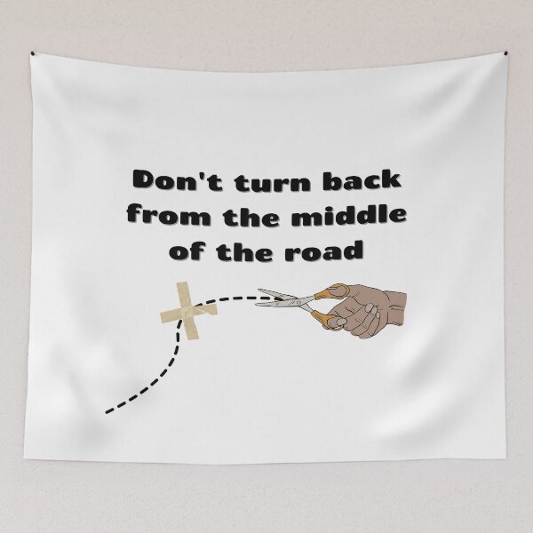 Item preview, Don't turn back from the middle of the road. designed and sold by talking-pen.