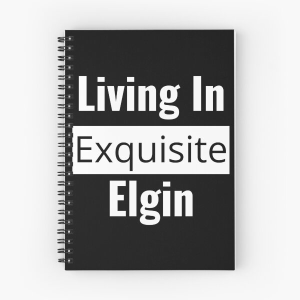 Item preview, "Living In Exquisite Elgin": Celebrate Your Charming Community With City Pride! designed and sold by AlphaBetulia.
