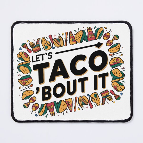 Item preview, Let's Taco 'Bout It Design designed and sold by MrHStudio.