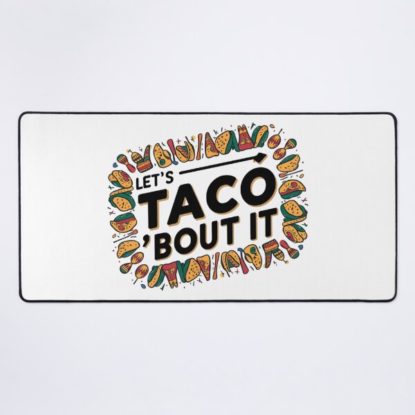 Item preview, Let's Taco 'Bout It Design designed and sold by MrHStudio.