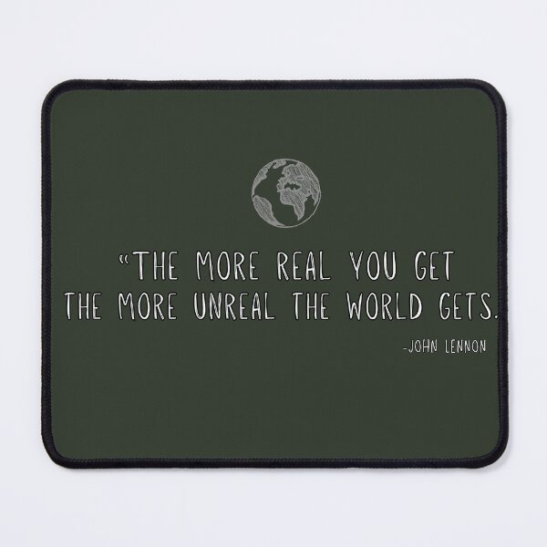 Item preview, The More Real You Get The More Unreal The world Gets designed and sold by HomeFreewithMe.