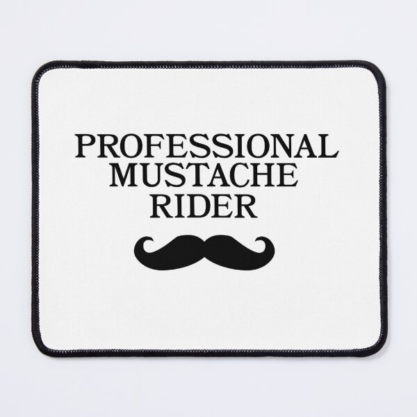 Item preview, Professional mustache rider designed and sold by mar f.