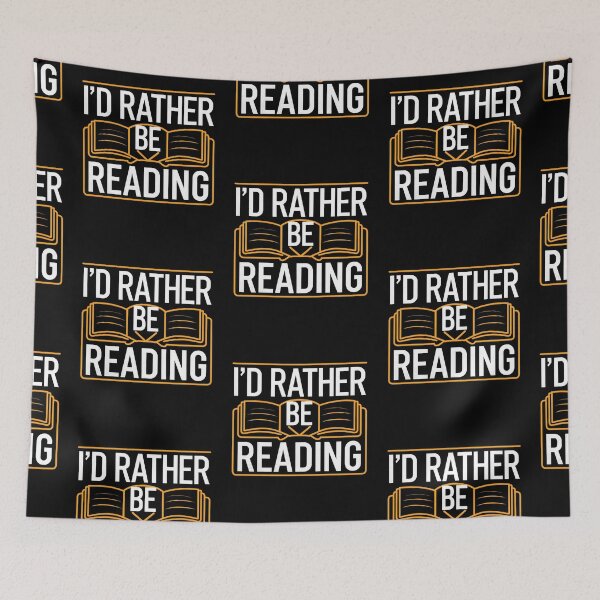 Item preview, I'd Rather Be Reading for Reading Enthusiasts & Book Lovers designed and sold by KLArtzStore.