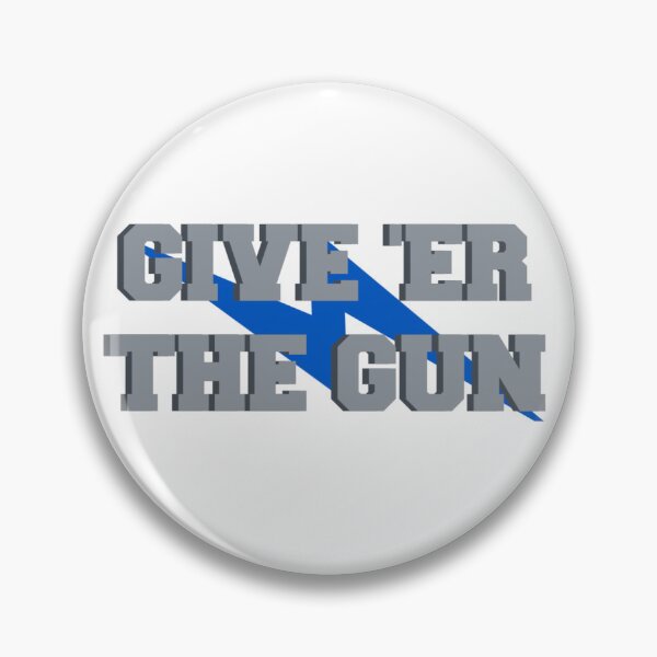 Item preview, Give 'Er The Gun designed and sold by 17kenugent.