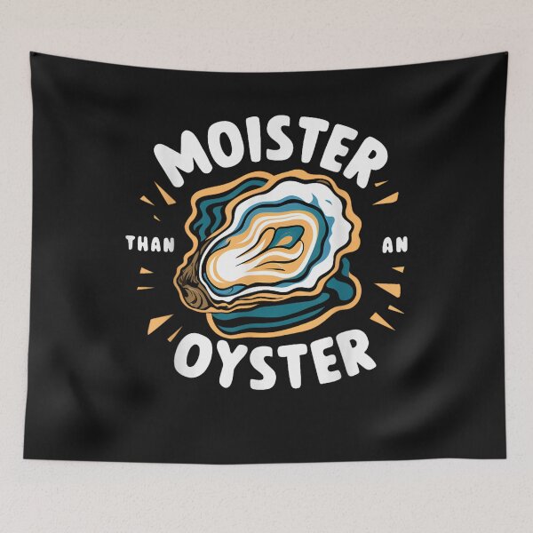 Item preview, Moister Than An Oyster Shucking Funny Shellfish Shucker designed and sold by BASKF.