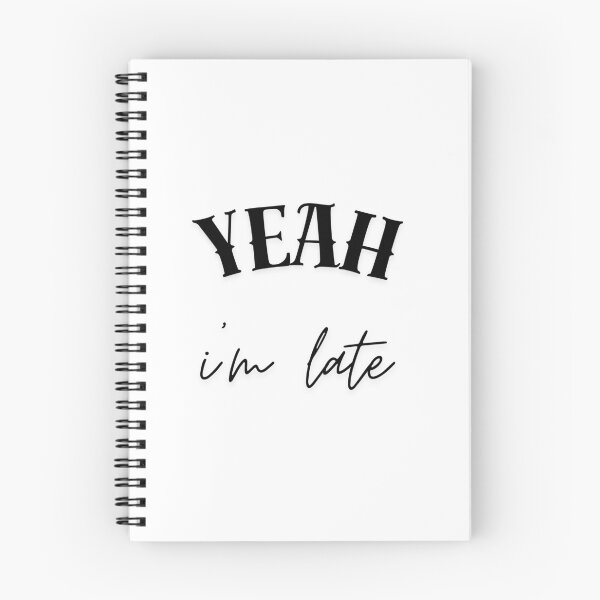 Item preview, Yeah I'm Late designed and sold by maddysmerchh.