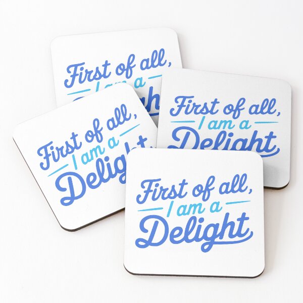 Item preview, First Of All I Am A Delight. Funny Blue designed and sold by PMCreative.
