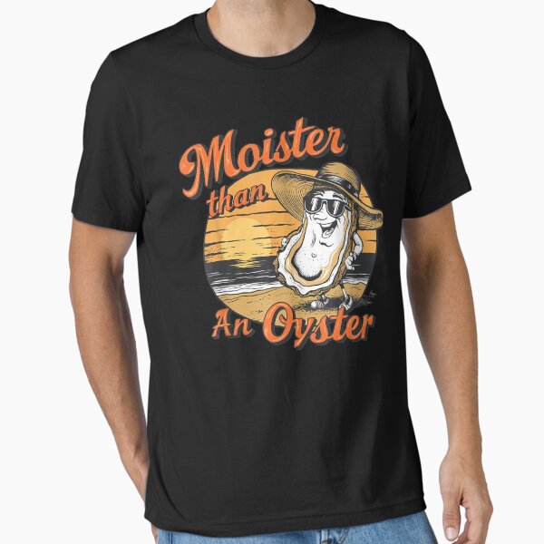 Item preview, Moister Than An Oyster Shucking Funny Shellfish Shucker designed and sold by BASKF.