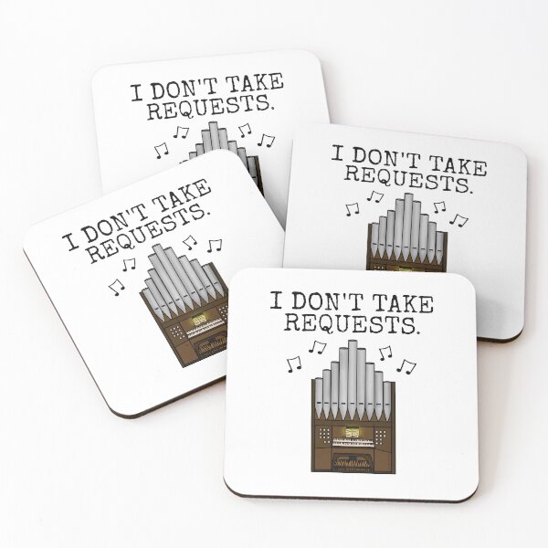 Item preview, Church Organ, I Don't Take Requests, Organist Funny designed and sold by doodlerob.