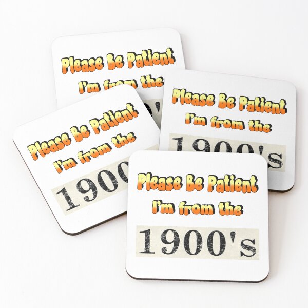 Item preview, Be Patient I'm From The 1900's designed and sold by fgtdesignz.