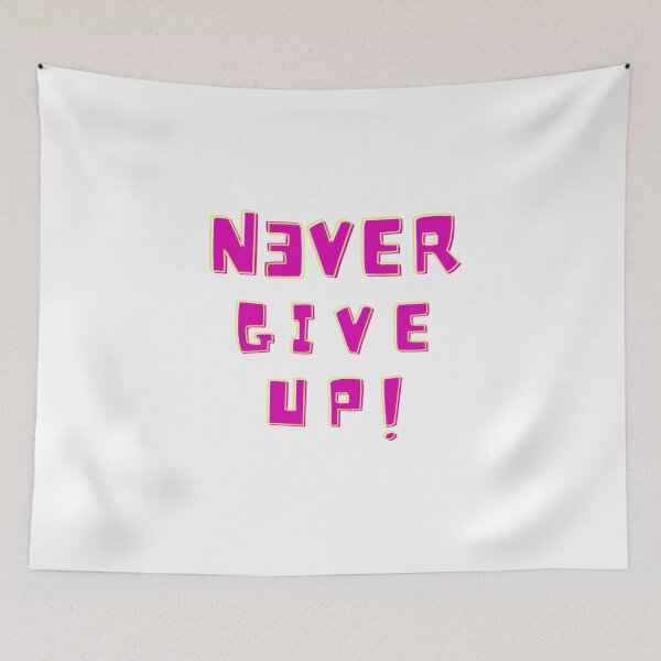Item preview, Never give up fluo! designed and sold by AnahisRose.