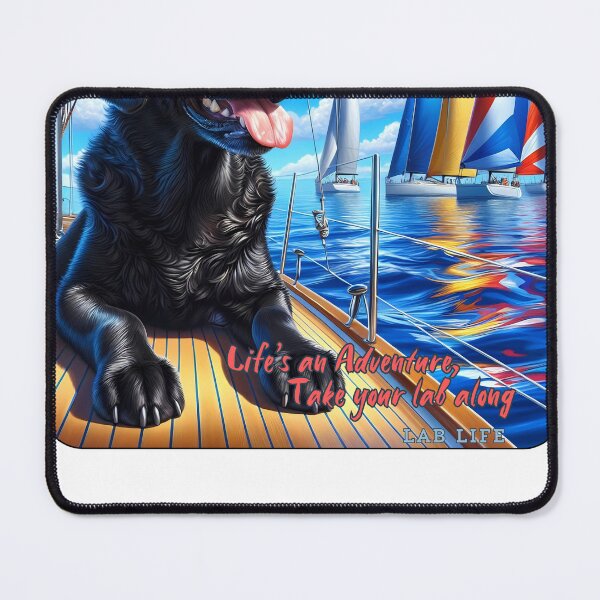 Item preview, Life‘s an adventure take your Lab along Lab life designed and sold by Island Labradors.