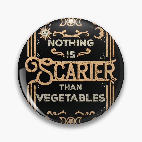Item preview, Funny Nothing Is Scarier Than Vegetables, Picky Eater Humor designed and sold by Maria Garcia.