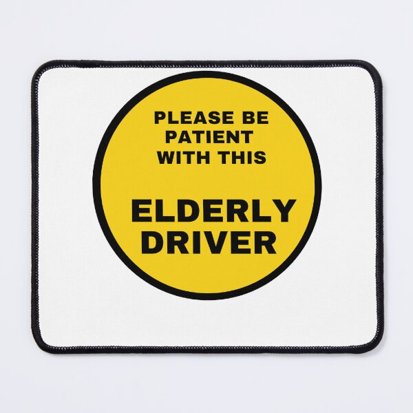 Item preview, elderly person driver please be patient designed and sold by designemarket.