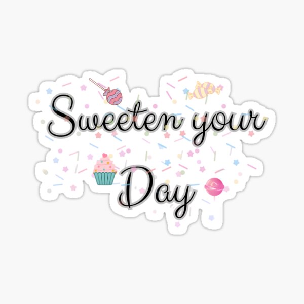 Item preview, Sweeten your Day designed and sold by yumsticks.