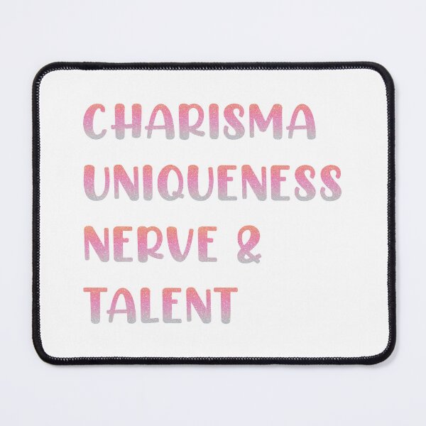Item preview, CHARISMA UNIQUENESS NERVE & TALENT designed and sold by cerezamx.