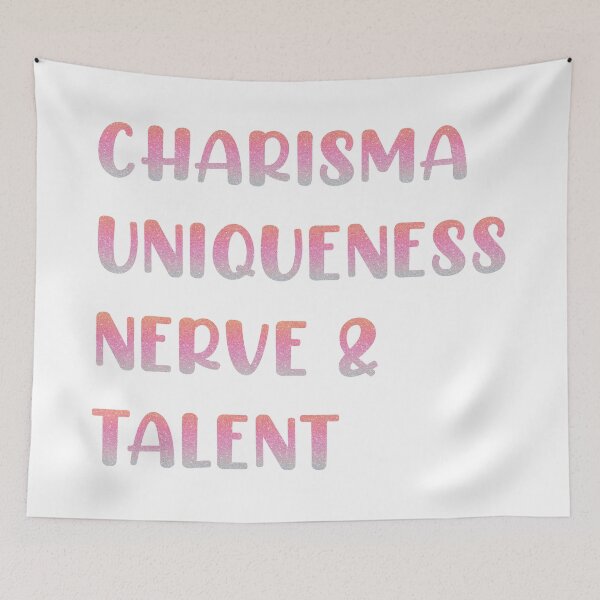 Item preview, CHARISMA UNIQUENESS NERVE & TALENT designed and sold by cerezamx.