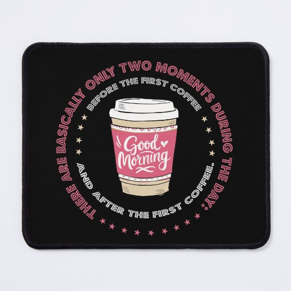 Item preview, There are only Two Moments during the day before and after Coffee designed and sold by GrzesiakStudio.