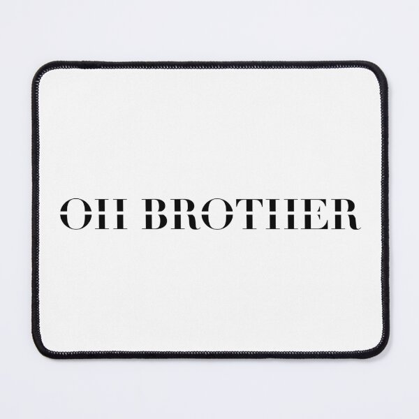 Item preview, Oh Brother designed and sold by Limpy23.