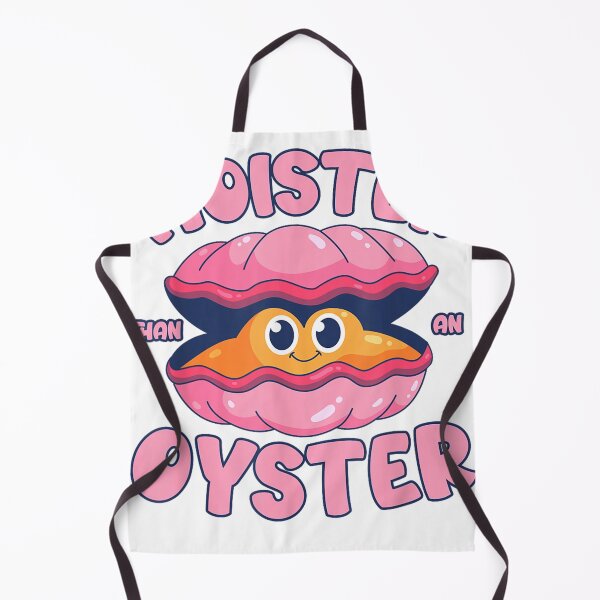 Item preview, Moister Than An Oyster Shucking Funny Shellfish Shucker designed and sold by BASKF.