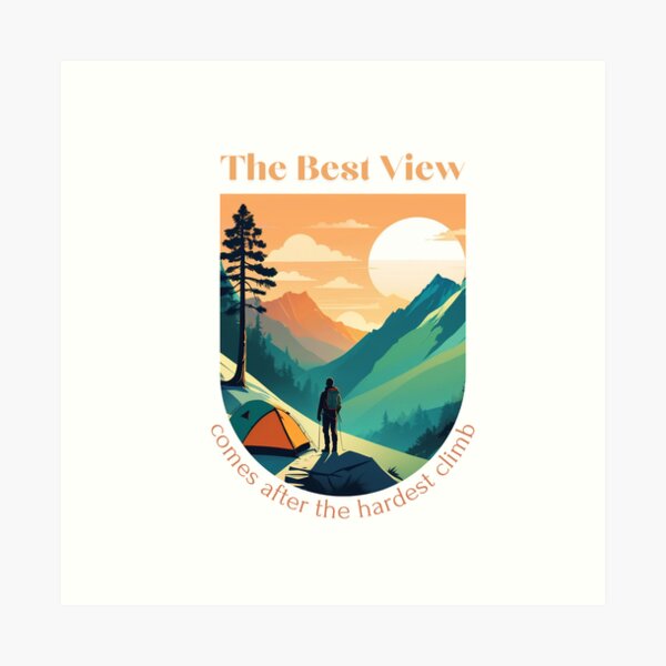 Item preview, The best view comes after the hardest climb designed and sold by shlepyart.