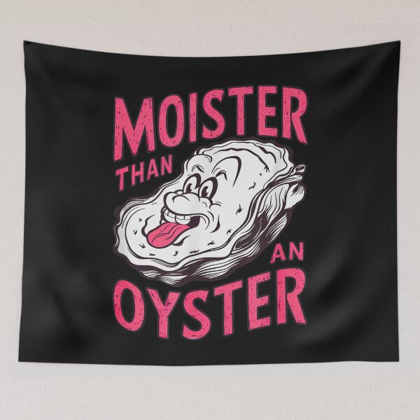 Item preview, Moister Than An Oyster Shucking Funny Shellfish Shucker designed and sold by BASKF.