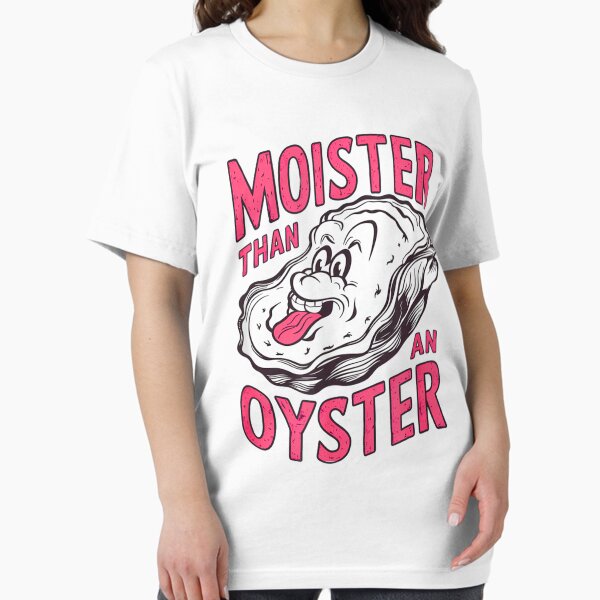 Item preview, Moister Than An Oyster Shucking Funny Shellfish Shucker designed and sold by BASKF.