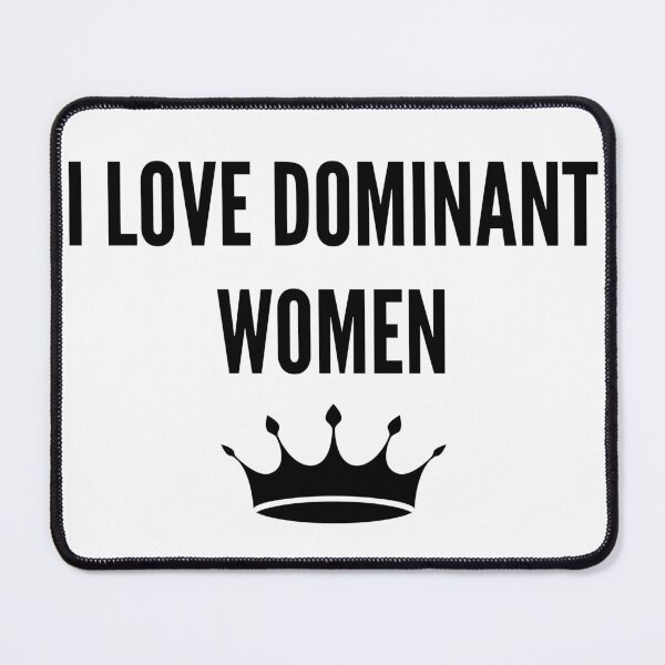 Item preview, I love dominant women with crown designed and sold by SillyTeesforYou.