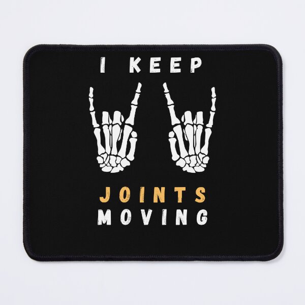 Item preview, I Keep Joints Moving Funny Gifts For Rheumatologists designed and sold by KedzikDesigns.