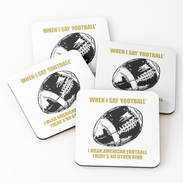 Item preview, Funny Football Saying for Football Fans designed and sold by whyitsme.