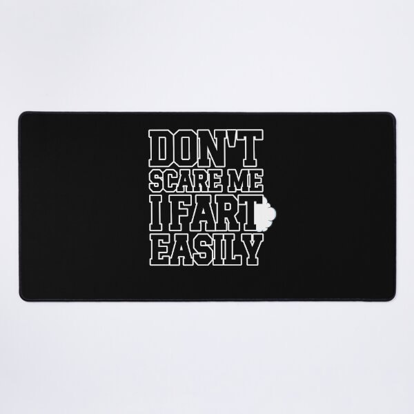 Item preview, Don't Scare Me I Fart Easily Funny Dont Scare Me Fart Funny designed and sold by smartrocket.