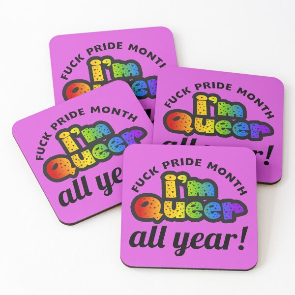 Item preview, Fuck pride month, I'm queer all year! designed and sold by meldra.