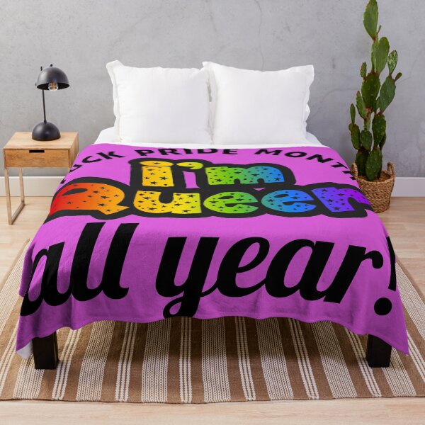 Item preview, Fuck pride month, I'm queer all year! designed and sold by meldra.