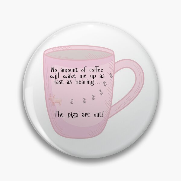 Item preview, No amount of coffee will wake me up as fast as pigs... designed and sold by scleverfarm.