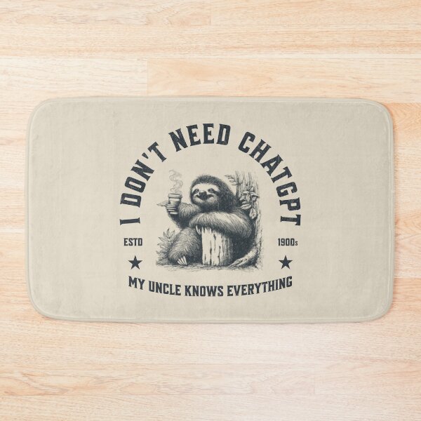 Item preview, I Don't Need ChatGPT My Uncle Knows Everything designed and sold by A.I.  Took My Job!.