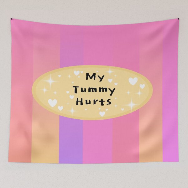 Item preview, My Tummy Hurts designed and sold by Noobles-Sh0p.
