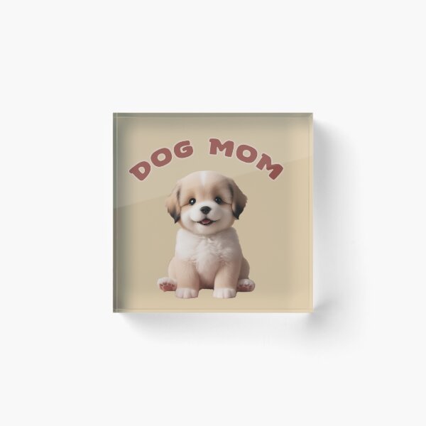 Item preview, DOG MOM CUTE PUPPY designed and sold by La Loca.