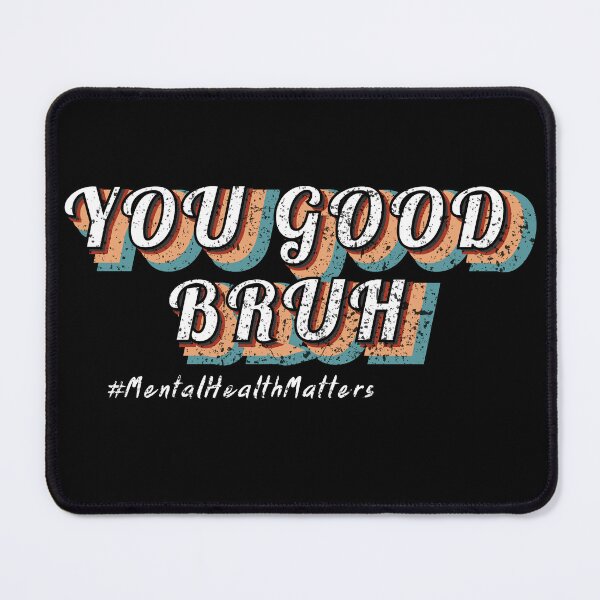 Item preview, Groovy You Good Bruh Mental Health Brain Matters Vintage designed and sold by MiMiGuelShop.