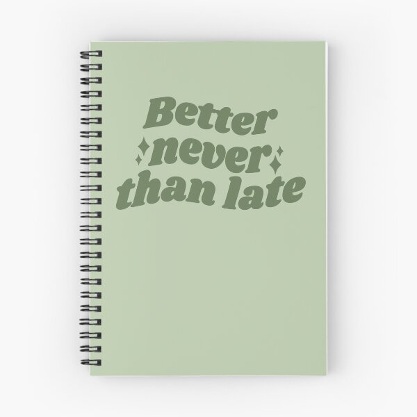 Item preview, Better NEVER than late - green quote designed and sold by Cre8iveCat.