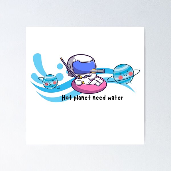 Item preview, Hot Planet Need Water designed and sold by meesara.