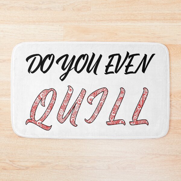 Item preview, Do You Even Quill Letter Art designed and sold by CatchiBatchi.