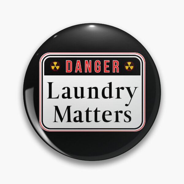 Item preview, DANGER:  Laundry Matters - funny warning signs designed and sold by DesignsFromTW-S.