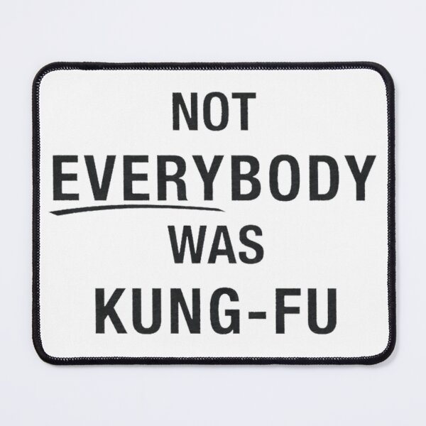 Item preview, SURELY NOT EVERYONE WAS KUNG FU FIGHTING designed and sold by 1duckDESIGNS.