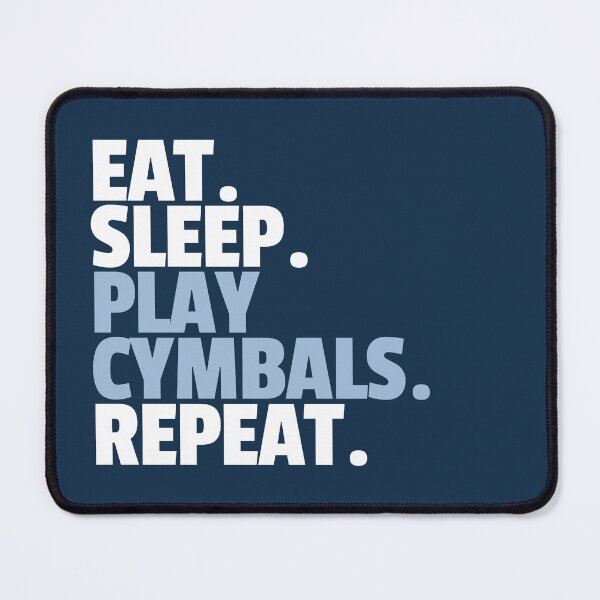 Item preview, Eat Sleep Play Cymbals Repeat designed and sold by MaryAller.
