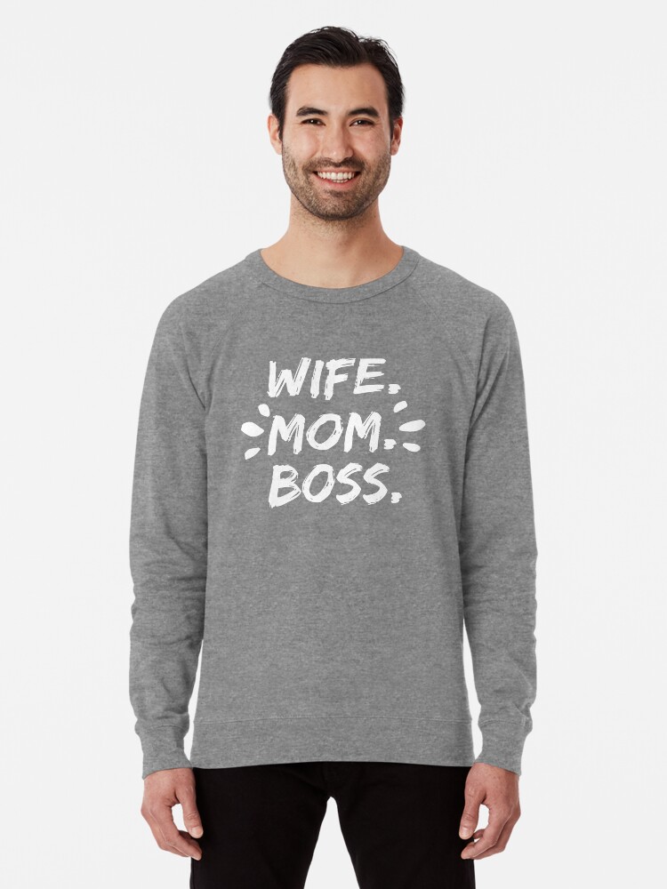 Wife mum boss 2025 sweatshirt
