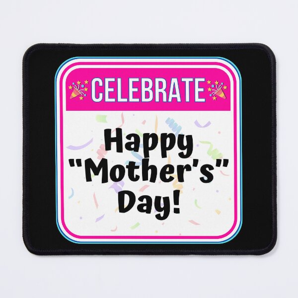Item preview, CELEBRATE:  Happy "Mother's" Day! - funny celebration signs designed and sold by DesignsFromTW-S.